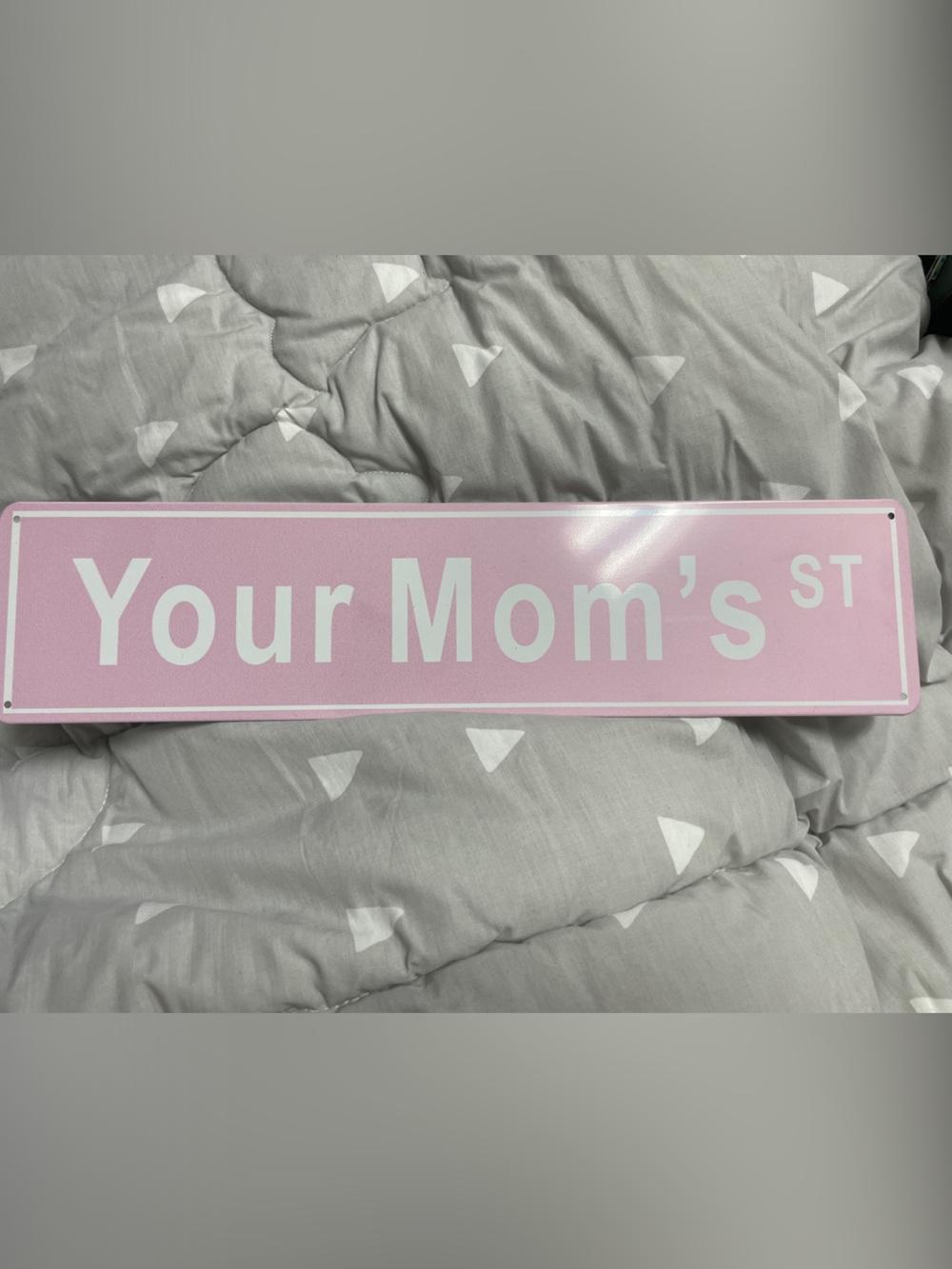 Pink "Your Mom's St" Decorative Street Sign